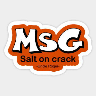 MSG, Salt on crack - Uncle Roger Sticker